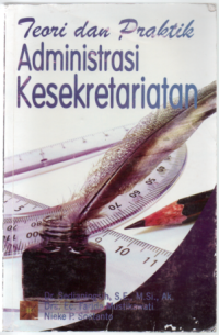 Image of Teori dan Praktik Administrasi Kesekretariatan