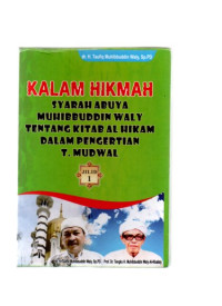 Kalam hikmah syarah abuya muhibbudin waly tentang kitab Al hikam dalam pengertian T.Mudwal