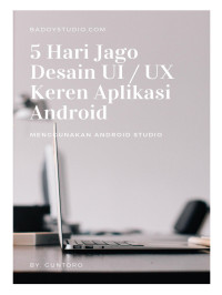 5 Hari Jago Desain UI/UX Keren aplikasi Android