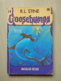 Goosebumps : Masalah Besar