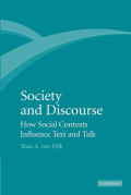 Society and Discourse : How Social Contexts Influence Text and Talk