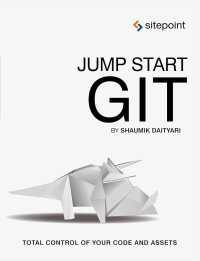 Jump Start Git By Shaumik Daityari