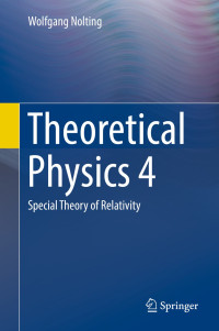 Theoretical Physics 4 : Special Theory of Relativy