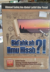 Bid'ahkah Ilmu Hisab?!