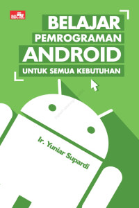 Belajar Pemrograman Android Untuk Semua Kebutuhan