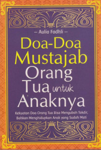 Doa-Doa Mustajab Orangtua untuk Anaknya