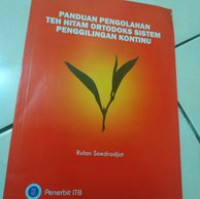Image of Panduan Pengolahan The Hitam Ortodoks Sistem Penggilingan Kontinu