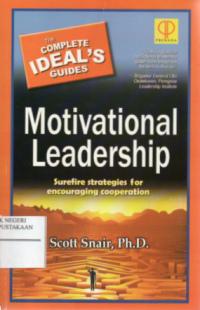 The Complete Ideal's Guide Motivational Leadership