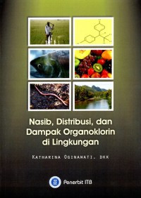 Nasib, Distribusi, dan Dampak Organoklorin di Lingkungan