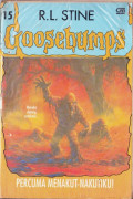 Goosebumps : Percuma Menakut-Nakutiku