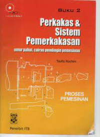 Perkakas dan Sistem Pemerkakasan: Umur Pahat, Cairan Pendingin Pemesinan