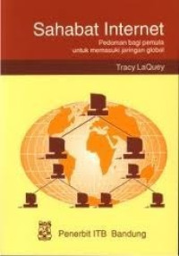 Sahabat Internet : Pedoman bagi pemula untuk memasuki jaringan global